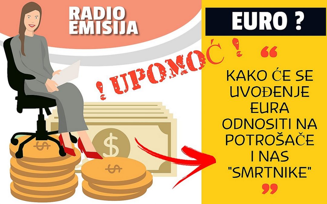 Radio emisija Poriluk – Uvođenje Eura ima li mjesta panici?